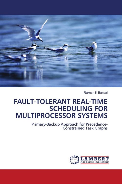 Produktbild: FAULT-TOLERANT REAL-TIME SCHEDULING FOR MULTIPROCESSOR SYSTEMS