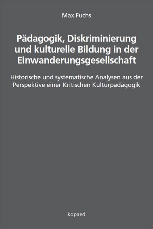 Produktbild: P&auml;dagogik, Diskriminierung und kulturelle Bildung in der Einwanderungsgesellschaft