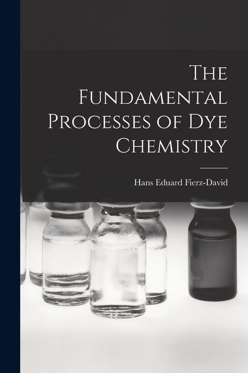 Produktbild: The Fundamental Processes of Dye Chemistry