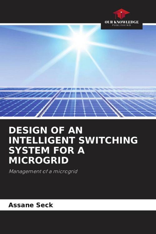 Produktbild: DESIGN OF AN INTELLIGENT SWITCHING SYSTEM FOR A MICROGRID