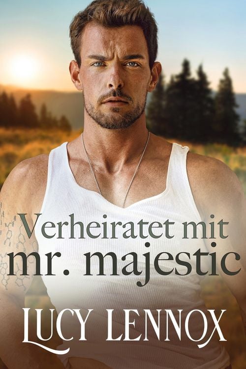 Verheiratet mit Mr. Majestic (Bruderschaft der Milliardäre, #2)