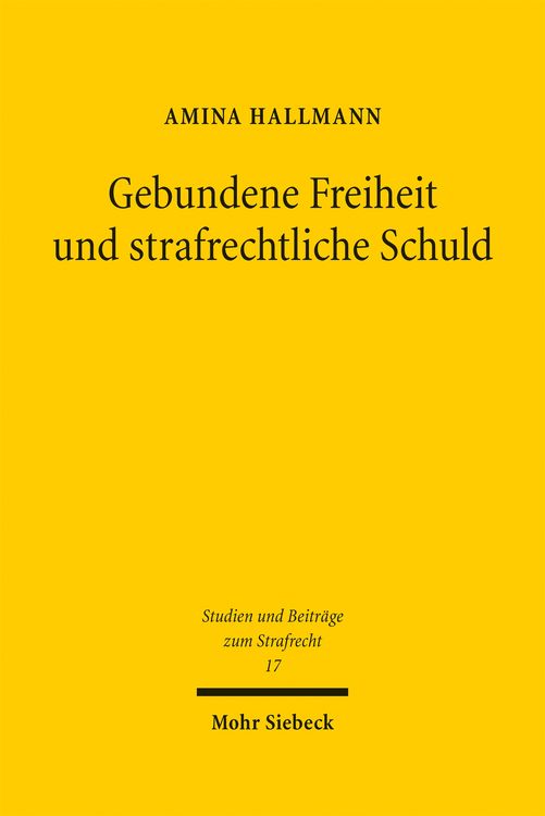 Produktbild: Gebundene Freiheit und strafrechtliche Schuld
