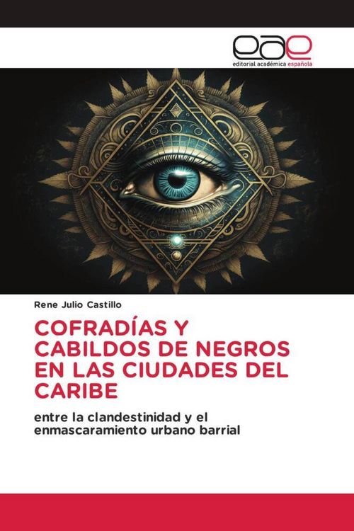 Produktbild: Cofrad&iacute;as Y Cabildos De Negros En Las Ciudades Del Caribe