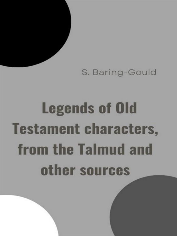 Produktbild: Legends of Old Testament characters, from the Talmud and other sources