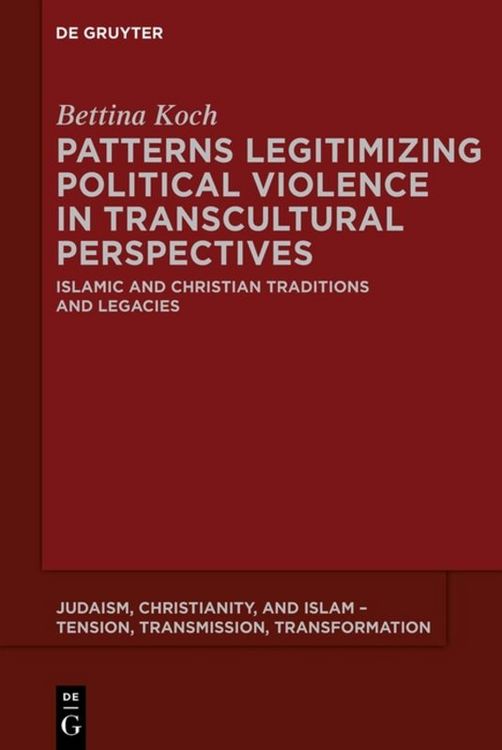 Produktbild: Patterns Legitimizing Political Violence in Transcultural Perspectives