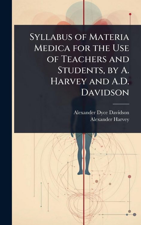 Produktbild: Syllabus of Materia Medica for the Use of Teachers and Students, by A. Harvey and A.D. Davidson