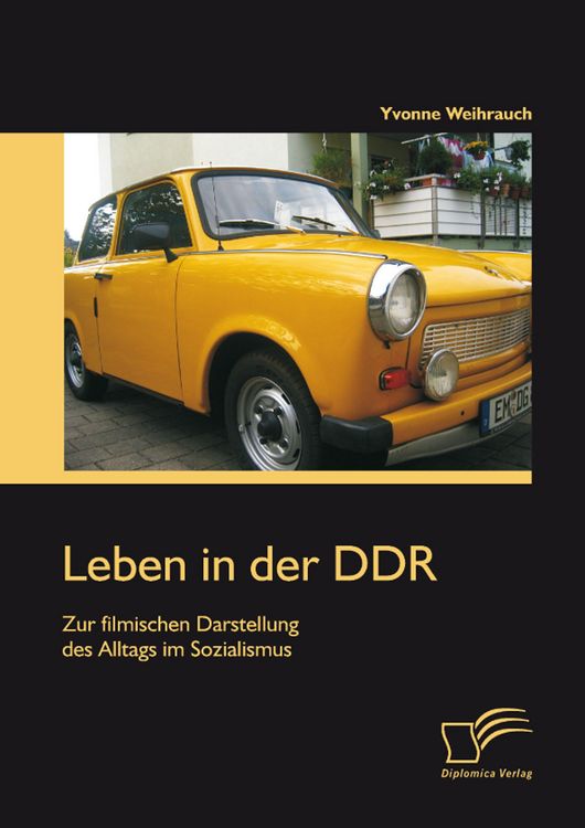 Produktbild: Leben in der DDR: Zur filmischen Darstellung des Alltags im Sozialismus