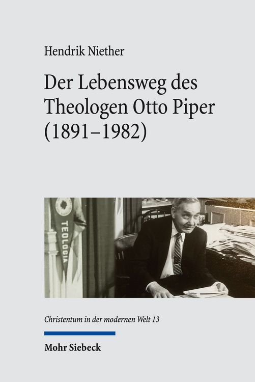 Produktbild: Der Lebensweg des Theologen Otto Piper (1891-1982)
