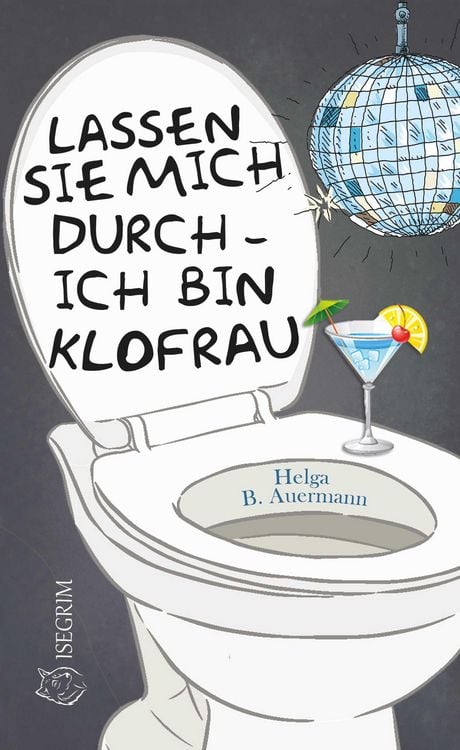 Produktbild: Lassen Sie mich durch - ich bin Klofrau