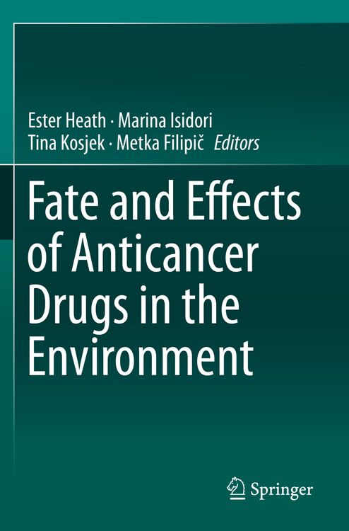 Produktbild: Fate and Effects of Anticancer Drugs in the Environment