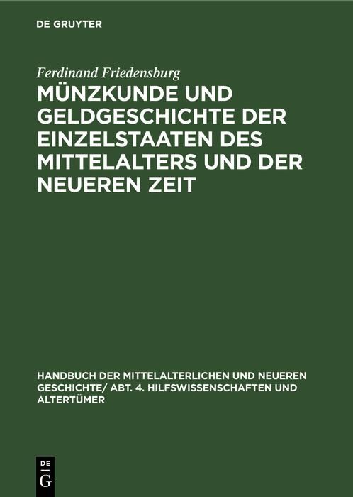 Produktbild: M&uuml;nzkunde und Geldgeschichte der Einzelstaaten des Mittelalters und der neueren Zeit