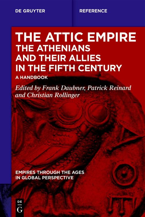Produktbild: The Attic Empire. The Athenians and their Allies in the Fifth Century