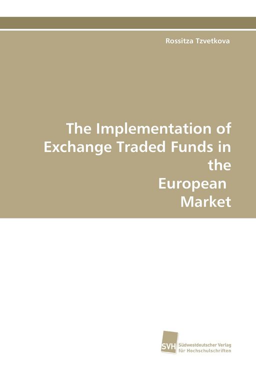 Produktbild: The Implementation of Exchange Traded Funds in the European Market