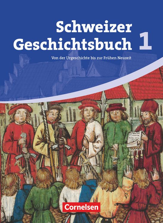Produktbild: Schweizer Geschichtsbuch - Aktuelle Ausgabe - Band 1