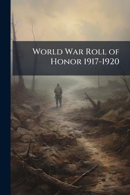 Produktbild: World War Roll of Honor 1917-1920