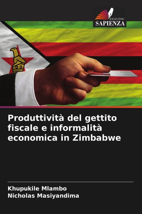 Produktbild: Produttivit&agrave; del gettito fiscale e informalit&agrave; economica in Zimbabwe