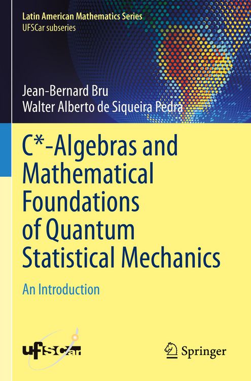 Produktbild: C*-Algebras and Mathematical Foundations of Quantum Statistical Mechanics