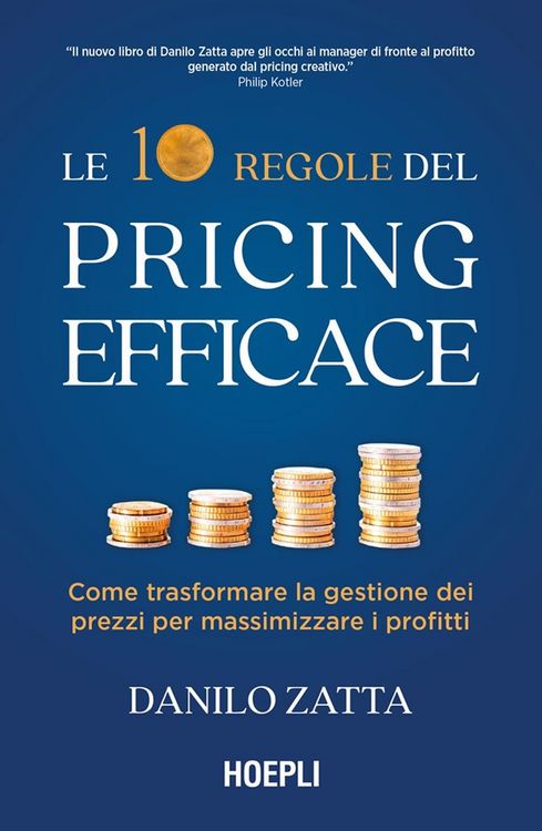 Produktbild: Le 10 regole del pricing efficace. Come trasformare la gestione dei prezzi per massimizzare i profitti