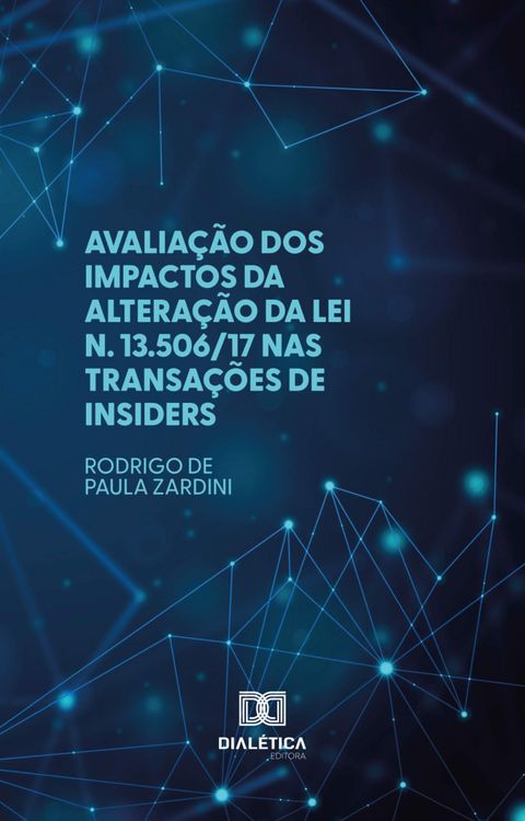 Produktbild: Avalia&ccedil;&atilde;o dos impactos da altera&ccedil;&atilde;o da Lei n. 13.506/17 nas transa&ccedil;&otilde;es de insiders