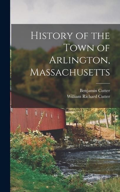 Produktbild: History of the Town of Arlington, Massachusetts