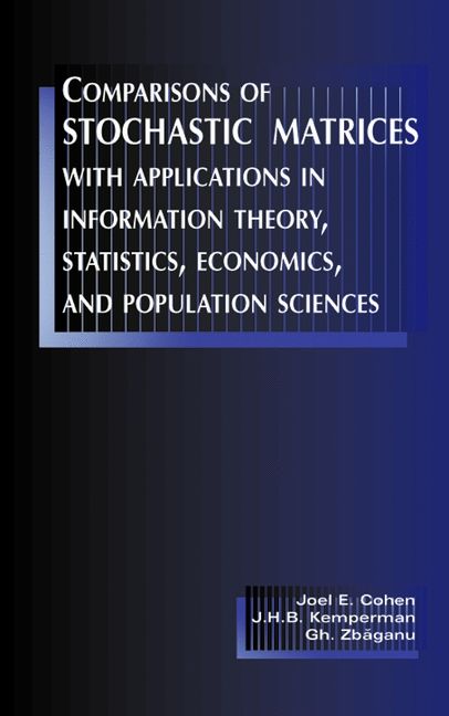 Produktbild: Comparisons of Stochastic Matrices with Applications in Information Theory, Statistics, Economics and Population Sciences