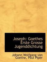 Produktbild: Joseph: Goethes Erste Grosse Jugenddichtung