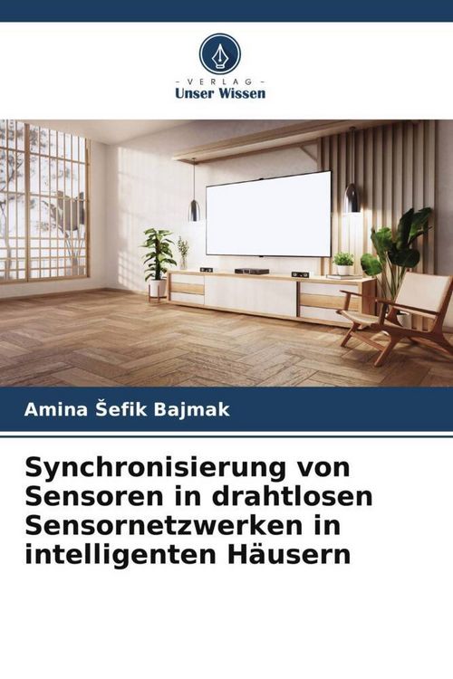 Produktbild: Synchronisierung von Sensoren in drahtlosen Sensornetzwerken in intelligenten H&auml;usern