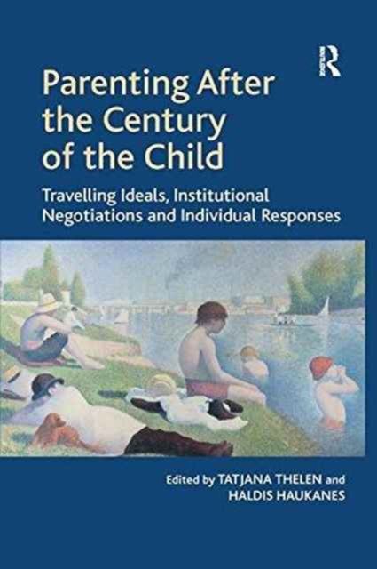 Produktbild: Thelen, T: Parenting After the Century of the Child