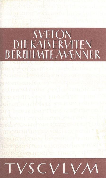 Produktbild: Die Kaiserviten. Ber&uuml;hmte M&auml;nner / De vita Caesarum. De viris illustribus