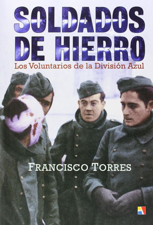 Produktbild: Soldados de hierro : los voluntarios de la Divisi&oacute;n Azul