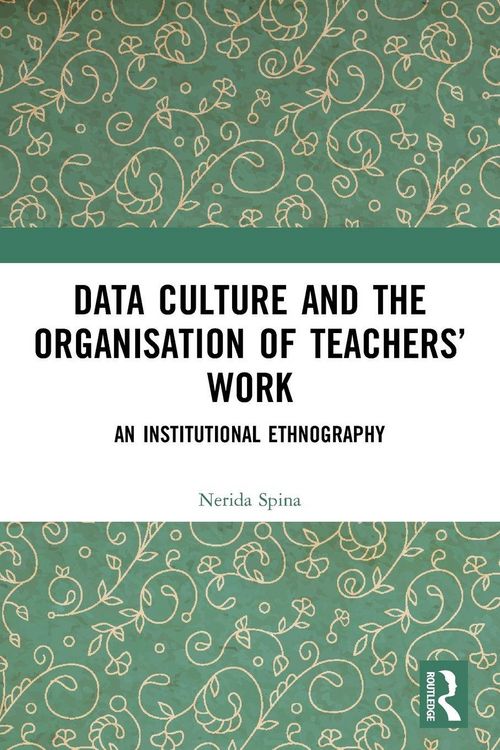 Produktbild: Data Culture and the Organisation of Teachers' Work
