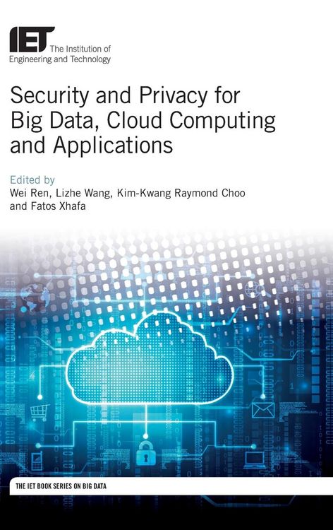 Produktbild: Security and Privacy for Big Data, Cloud Computing and Applications
