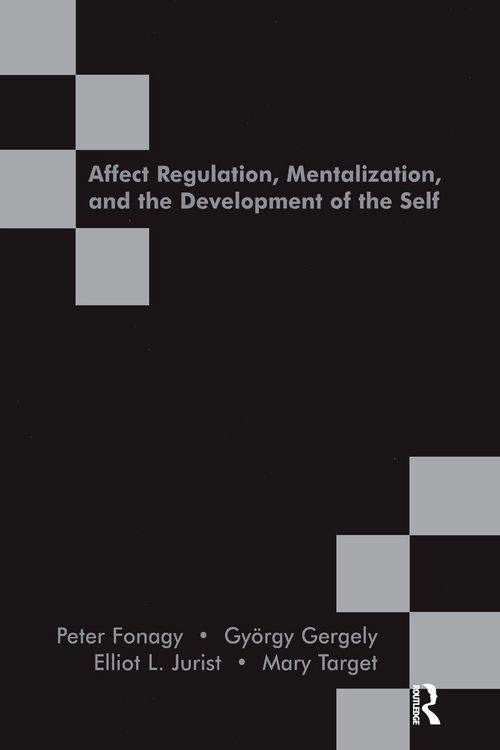 Produktbild: Affect Regulation, Mentalization and the Development of the Self