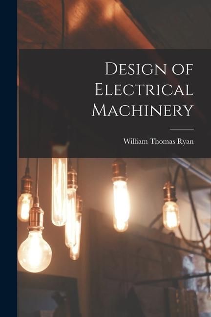 Produktbild: Design of Electrical Machinery