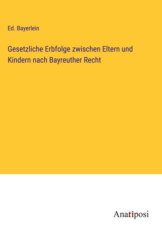 Produktbild: Gesetzliche Erbfolge zwischen Eltern und Kindern nach Bayreuther Recht