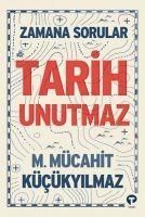 Produktbild: Tarih Unutmaz - Zamana Sorular