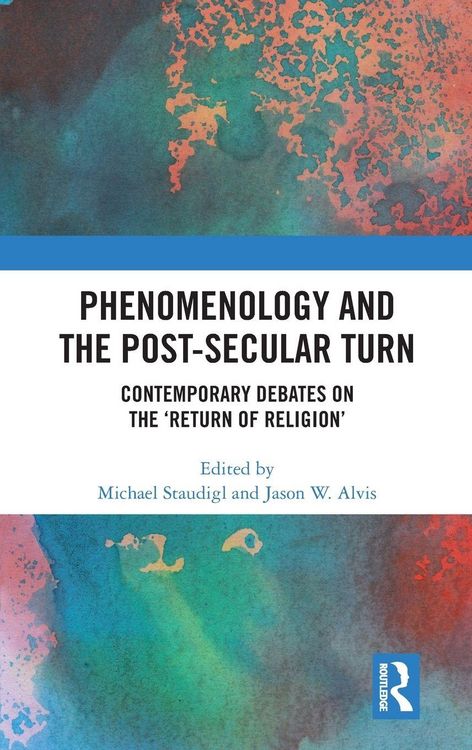 Produktbild: Phenomenology and the Post-Secular Turn