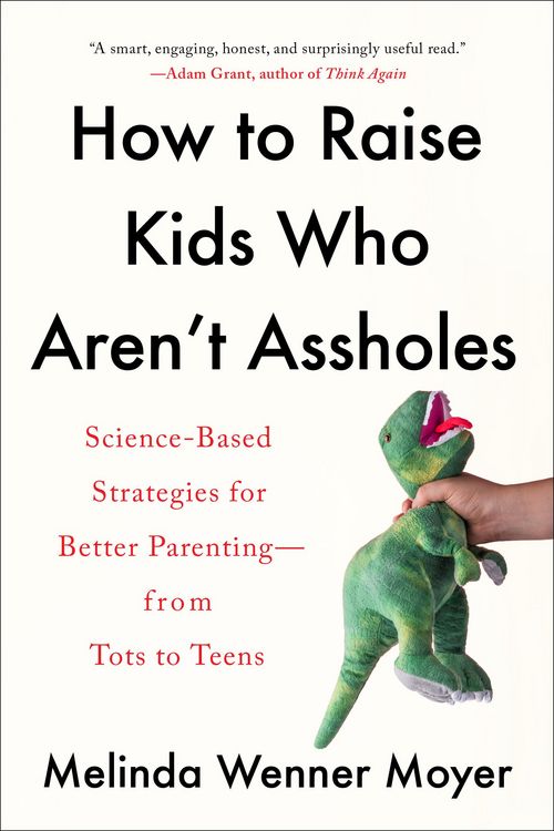 Produktbild: How to Raise Kids Who Aren't Assholes