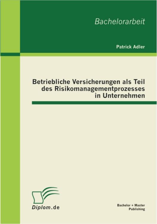 Produktbild: Betriebliche Versicherungen als Teil des Risikomanagementprozesses in Unternehmen