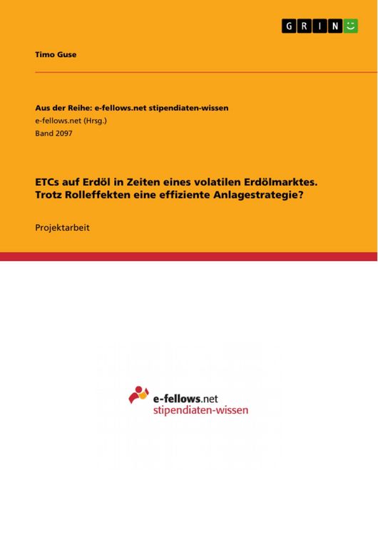 Produktbild: ETCs auf Erd&ouml;l in Zeiten eines volatilen Erd&ouml;lmarktes. Trotz Rolleffekten eine effiziente Anlagestrategie?