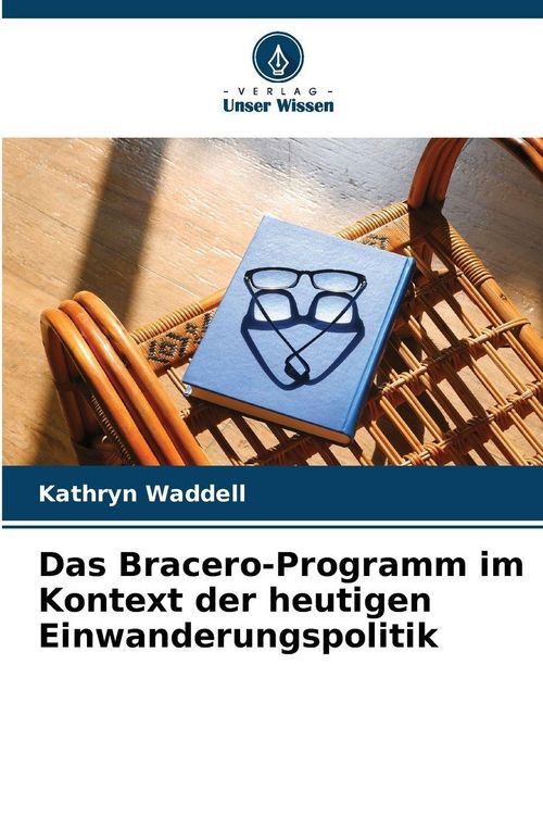 Produktbild: Das Bracero-Programm im Kontext der heutigen Einwanderungspolitik