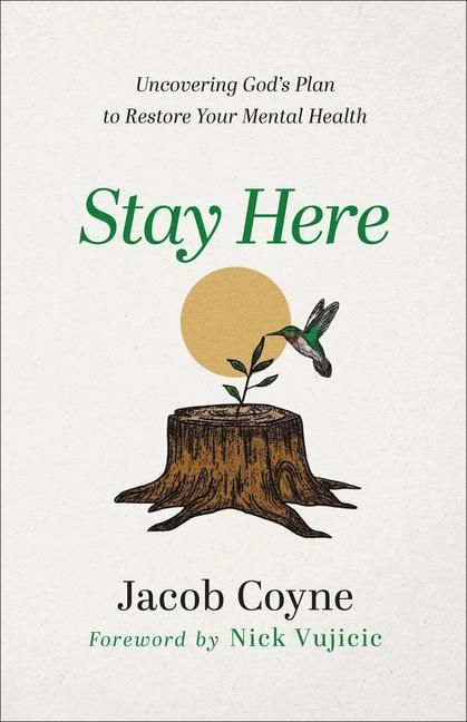 Produktbild: Stay Here - Uncovering God`s Plan to Restore Your Mental Health