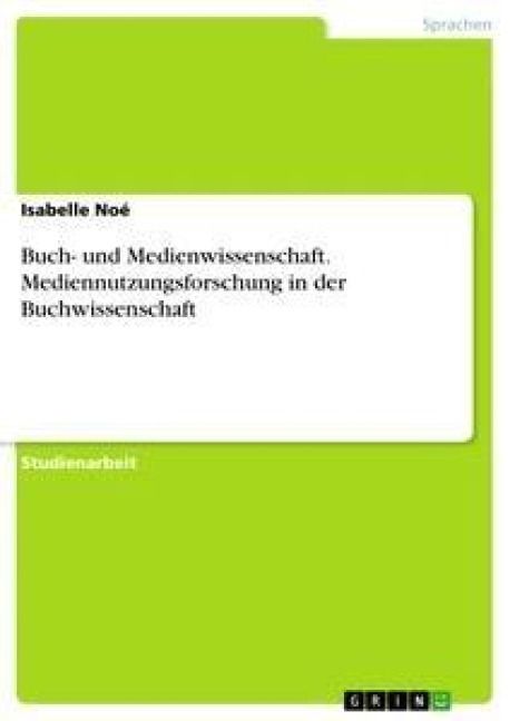 Produktbild: Buch- und Medienwissenschaft. Mediennutzungsforschung in der Buchwissenschaft