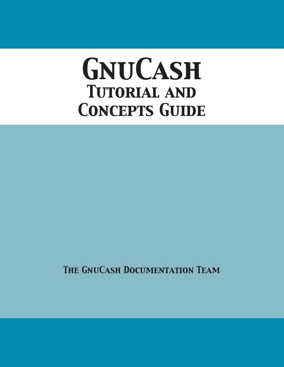 Produktbild: GnuCash 2.7 Tutorial and Concepts Guide
