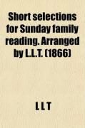 Produktbild: Short Selections for Sunday Family Reading. Arranged by L.L.T.
