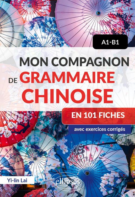 Produktbild: Mon compagnon de grammaire chinoise en 101 fiches - A1-B1