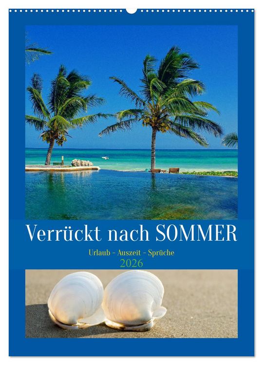 Produktbild: Verr&uuml;ckt nach SOMMER Urlaub- Auszeit - Spr&uuml;che (Wandkalender 2026 DIN A2 hoch), CALVENDO Monatskalender