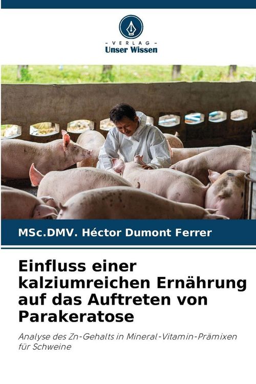 Produktbild: Einfluss einer kalziumreichen Ern&auml;hrung auf das Auftreten von Parakeratose
