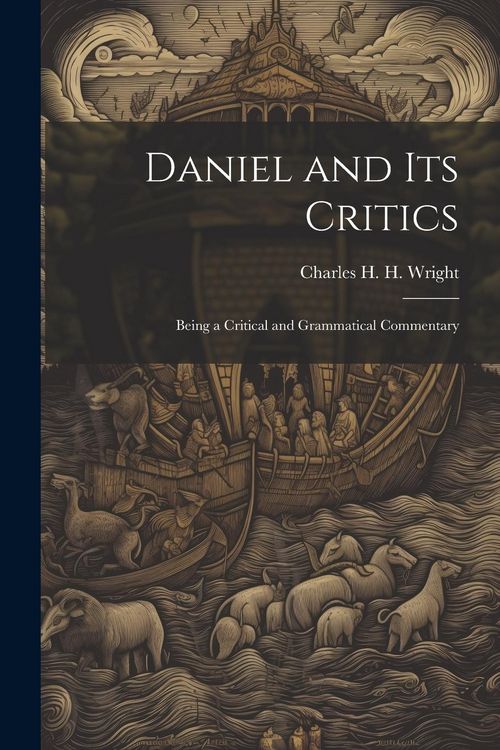 Produktbild: Daniel and its Critics; Being a Critical and Grammatical Commentary