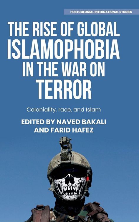 Produktbild: The rise of global Islamophobia in the War on Terror